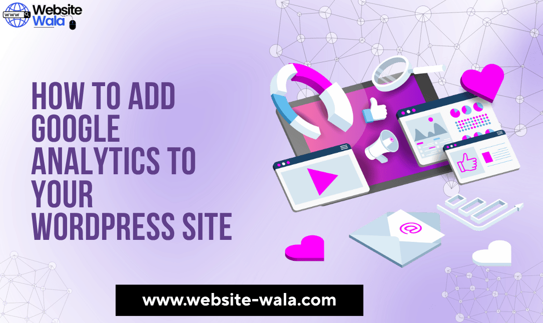 How to Add Google Analytics to Your WordPress Site