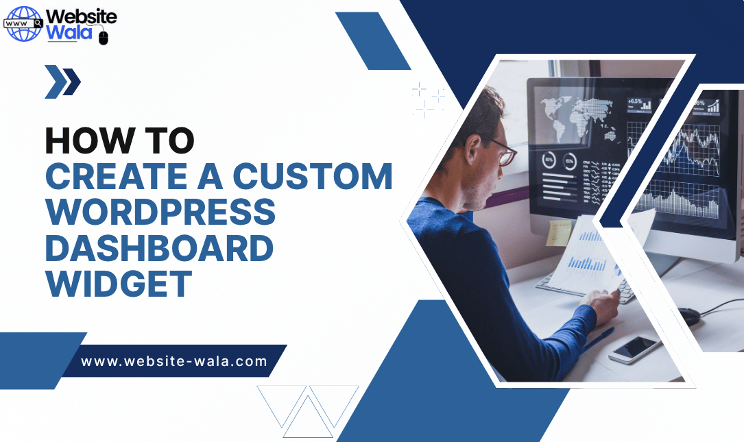 How to Create a Custom WordPress Dashboard Widget