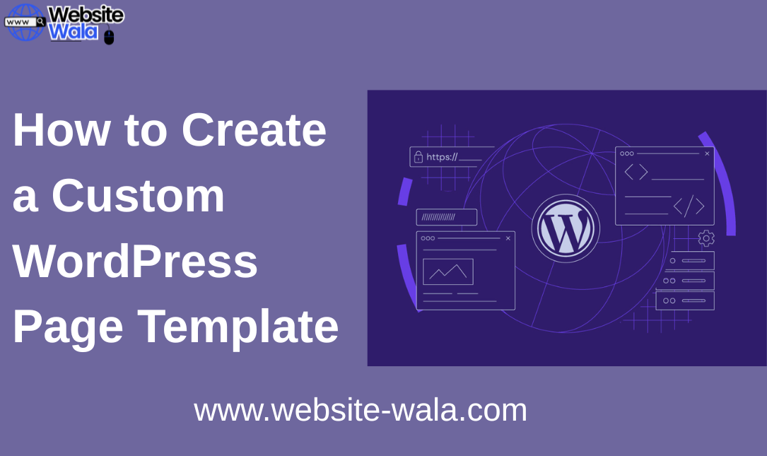 How to Create a Custom WordPress Page Template