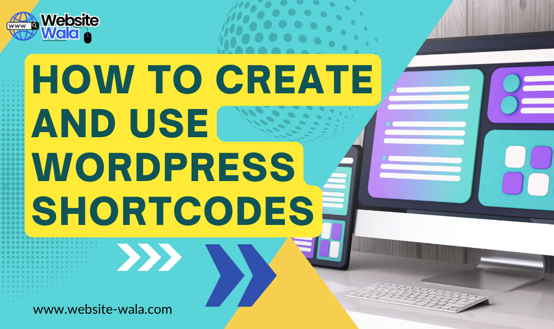How to Create and Use WordPress Shortcodes