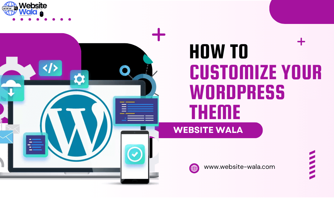 How to Customize Your WordPress Theme