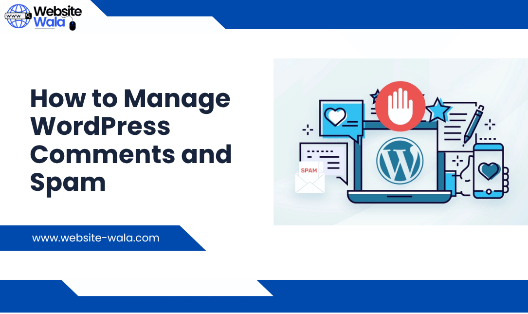 How to Manage WordPress Comments and Spam