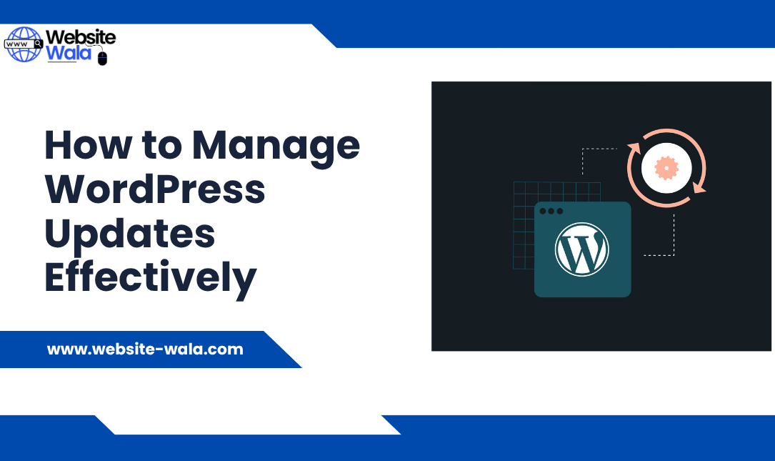 How to Manage WordPress Updates Effectively