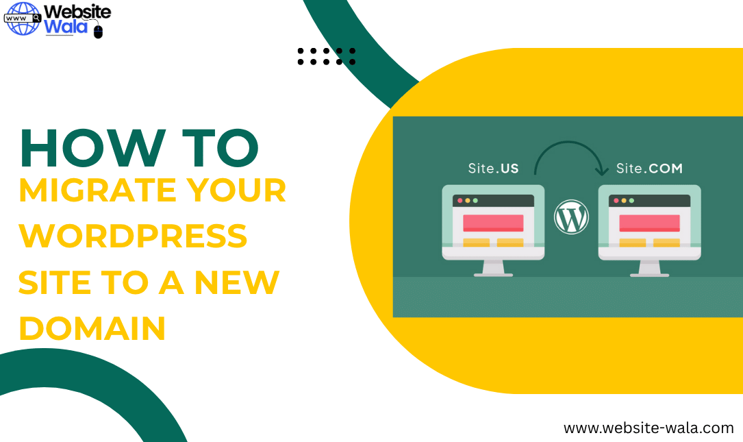 How to Migrate Your WordPress Site to a New Domain