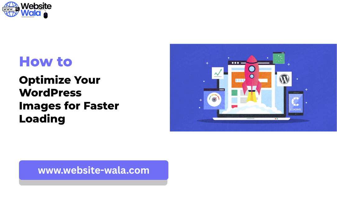 How to Optimize Your WordPress Images for Faster Loading