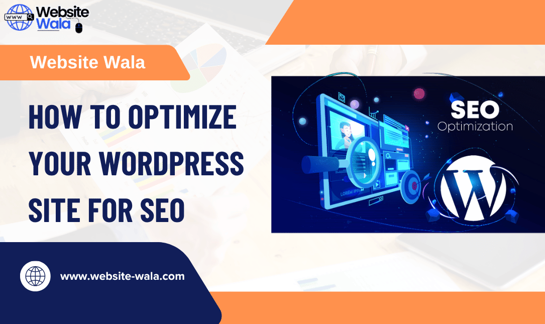 How to Optimize Your WordPress Site for SEO
