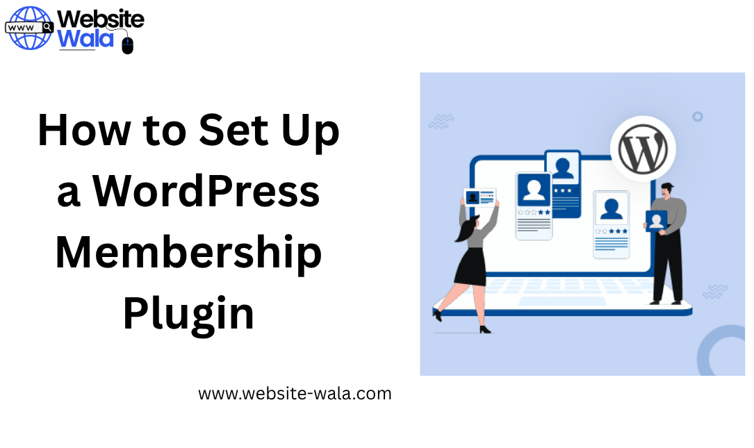 How to Set Up a WordPress Membership Plugin