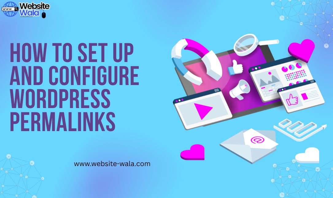 How to Set Up and Configure WordPress Permalinks