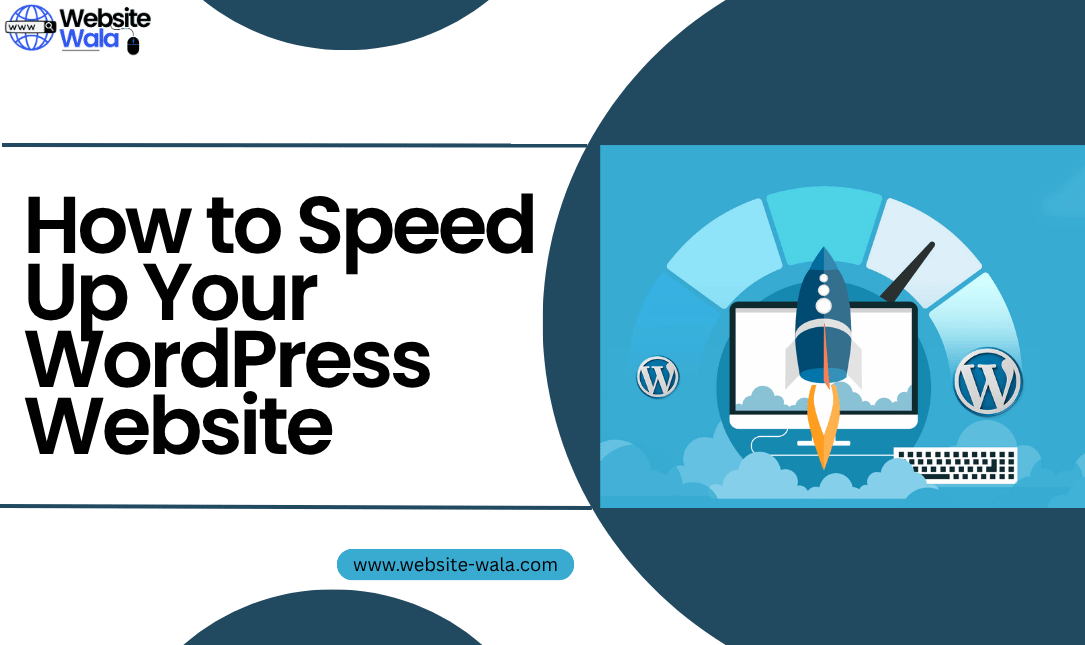 How to Speed Up Your WordPress Website