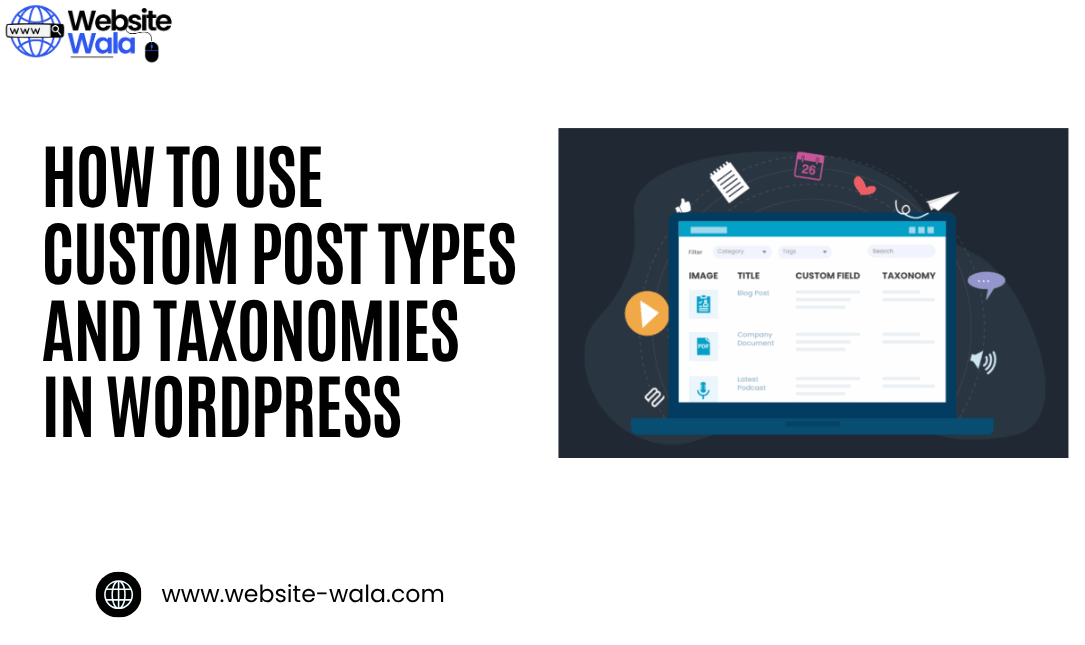 How to Use Custom Post Types and Taxonomies in WordPress
