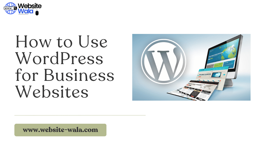 How to Use WordPress for Business Websites