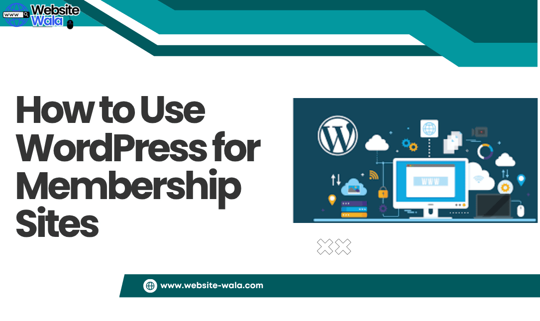 How to Use WordPress for Membership Sites