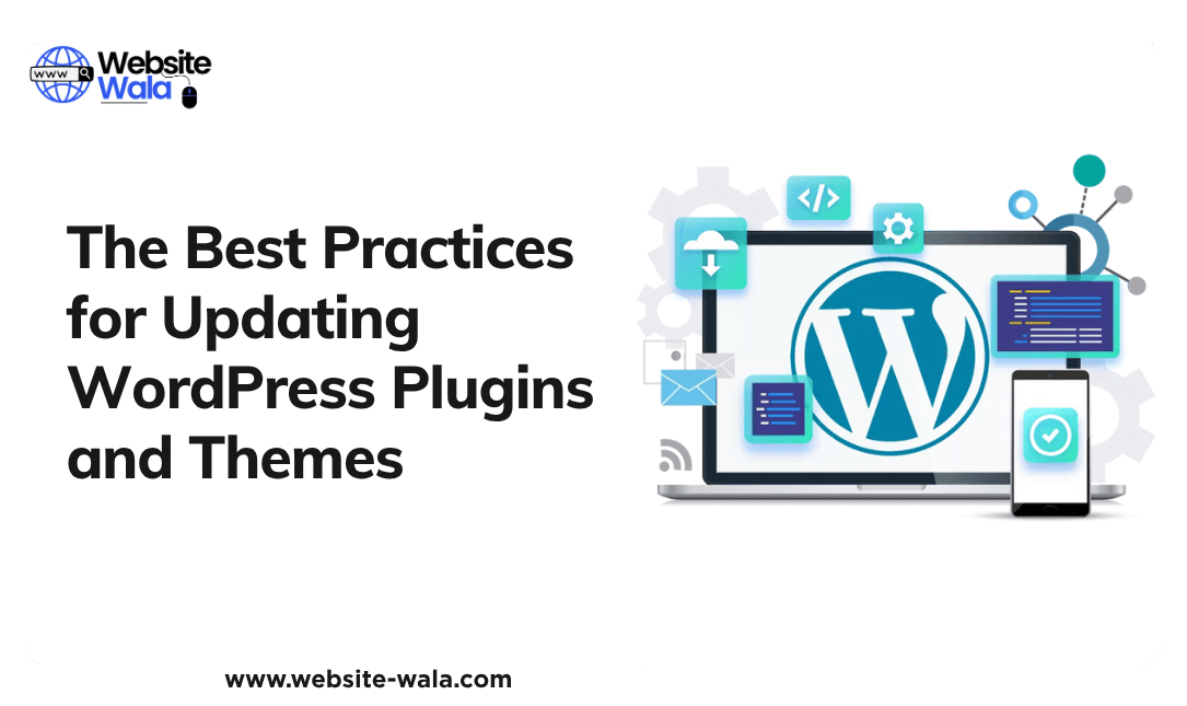 The Best Practices for Updating WordPress Plugins and Themes