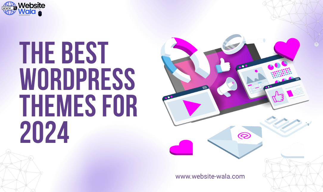 The Best WordPress Themes for 2024