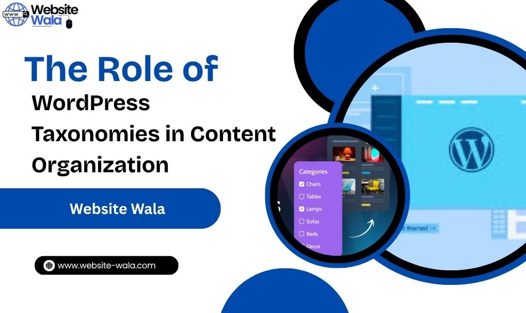 The Role of WordPress Taxonomies in Content Organization